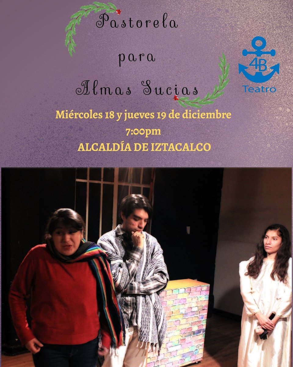 4bteatro's tweet photo. ¡HOY Y MAÑANA HAY PASTORELA!

Si vives cerca de la alcaldía de Iztacalco esta es tu oportunidad para ver la PASTORELA PARA ALMAS SUCIAS. 
��Entrada Libre!

#teatro #pastorela #navidad #Iztacalco #pastorelaparaalmassucias 

Ubicación: 
https://t.co/UBMd1nxli0 https://t.co/k33fyWGNRg
