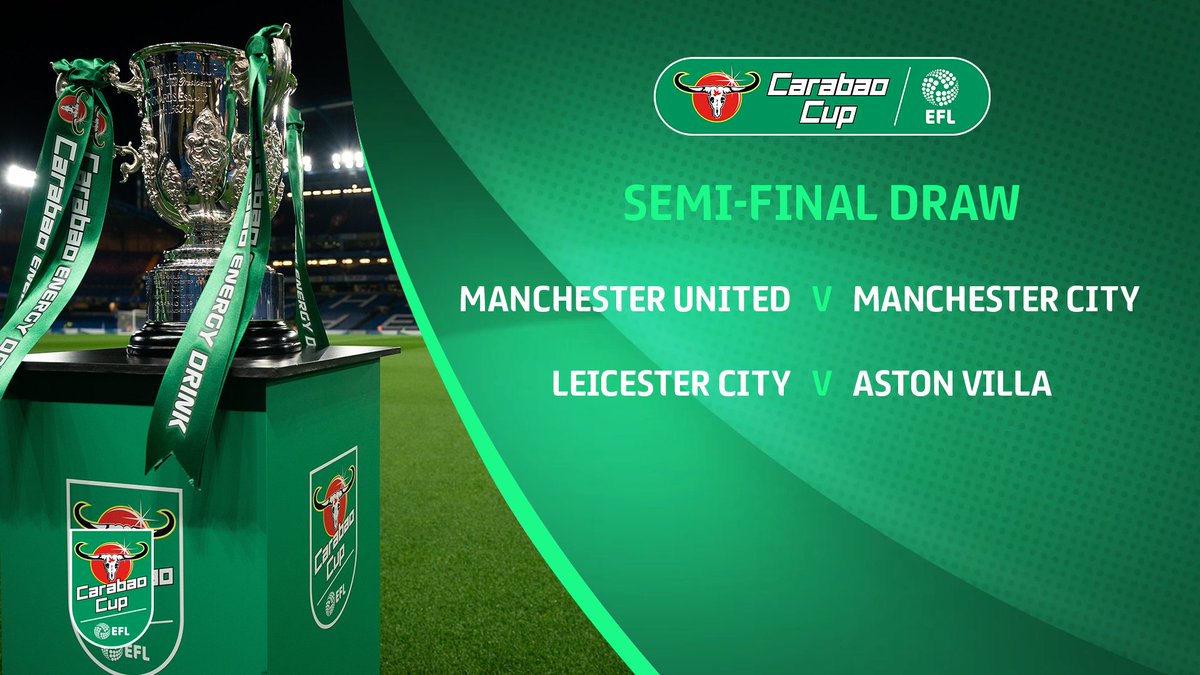 Carabao Cup On Twitter Confirmation Of The Semi Final Fixtures Efl Carabaocup