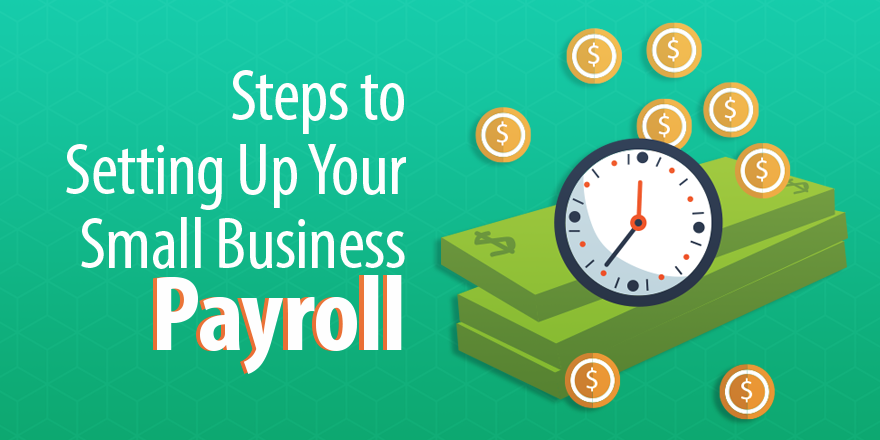 Steps to Setting Up Your Small Business #Payroll bit.ly/2GNrJRE