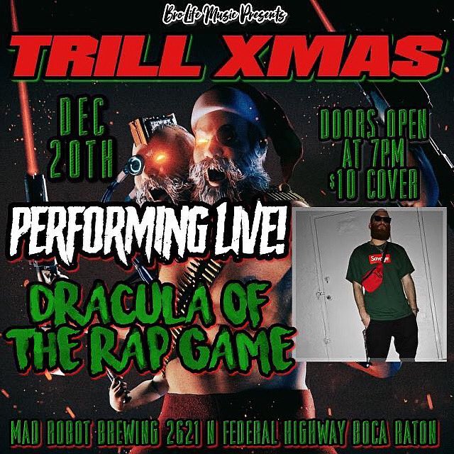 DraculaOfRap's tweet photo. 🎅🏼🎄TRILL XMAS⛄️💥#DraculaOfTheRapGame 🧛🏻♂️ 🔊Performing Live🎤 @DraculaOfRap 📲DM for more info‼️ #InTheGame 💿 @954AVI #boca #bocaraton 🧪#madrobot 🤖 Hosted by @IvanLRhymesWell @BroLifeMusic #xmas #dracula #vampire #performing #soflo #southflorida #miami #mia #broward #sunrise https://t.co/dI7MFr0g36