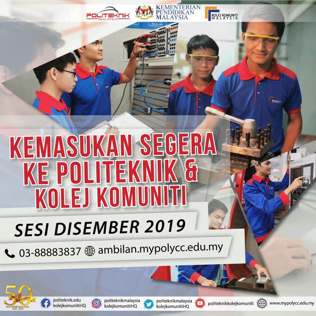 Politeknik Malaysia On Twitter Kemasukan Segera Ke Politeknik Dan Kolej Komuniti Sesi Disember 2019 Hubungi 03 88883837 Atau Permohonan Atas Talian Di Https T Co Cjdifgxvzs Politeknikmalaysia Kolejkomunitimalaysia Https T Co