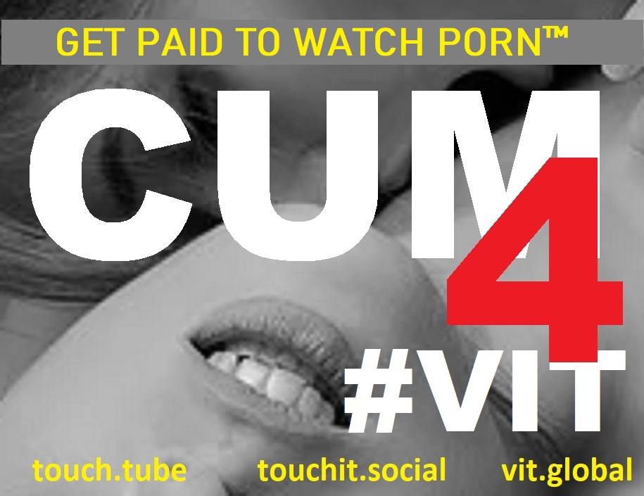 More than 8000 registered users are enjoying on VIT platforms: 
touch.tube
touchit.social
vit.global 
...and
EARNING TONS OF #VIT

Come join the fun today: join.vit.tube/account/create
#PornStar #CamGirl #Modeling #porn #bitcoin #getpaid  #adult
