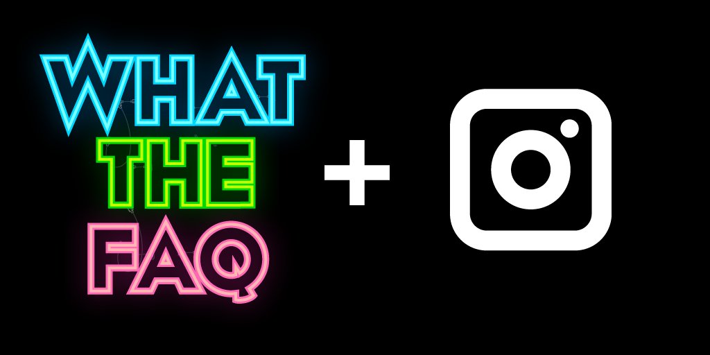 Instagram fan? Check out WHAT THE FAQ on the gram: 
instagram.com/wtfaq.podcast/

(It's almost as good as Twitter)