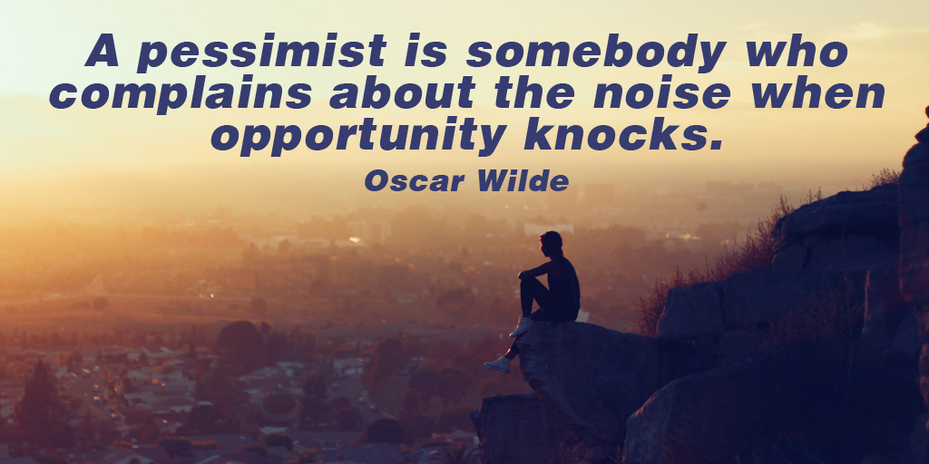 bmoore_20's tweet photo. A pessimist is somebody who complains about the noise when opportunity knocks. - Oscar Wilde #ThursdayThoughts https://t.co/jZyAYnjWNb
