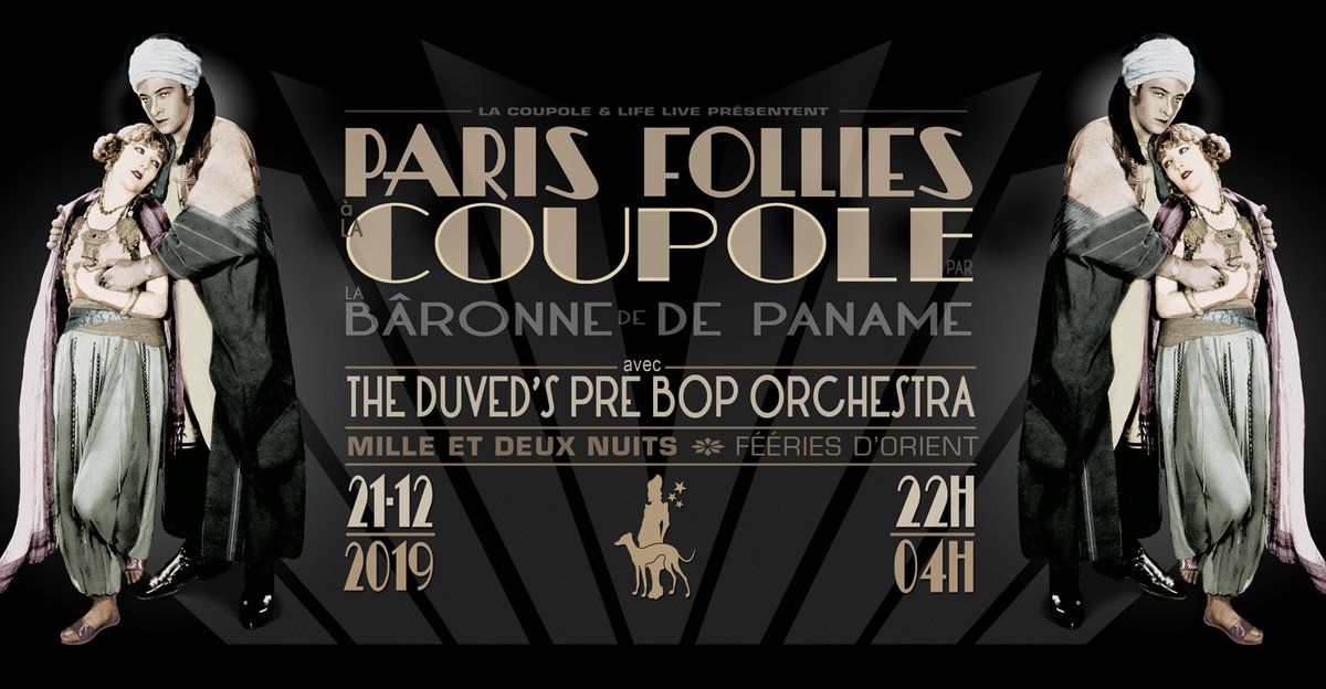 ————— PARIS FOLLIES DU 21 DÉCEMBRE —————
★★ DRESS CODE : MILLE ET UNE NUITS  /ou/ 1920 ★★
lnkd.in/dAANn3j
