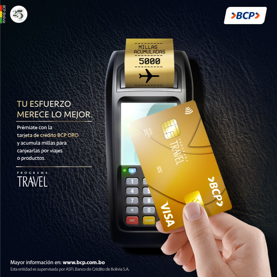 Tu esfuerzo merece lo mejor. Obtén la tarjeta de crédito BCP ORO y por cada compra que realices acumularás millas que podrás canjear por viajes o productos, gracias al Programa Travel del BCP.