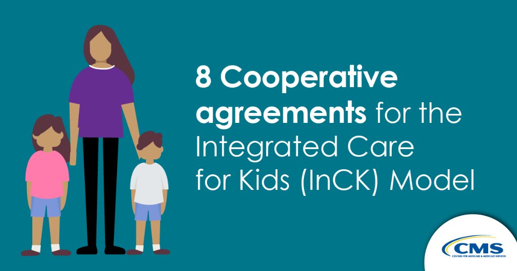 8 Cooperative agreements for Integrated Care for Kids (InCK) Model