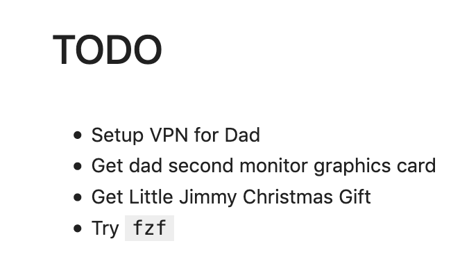 - Setup VPN for Dad
- Get dad second monitor graphics card
- Get Little Jimmy Christmas Gift
- Try fzf

