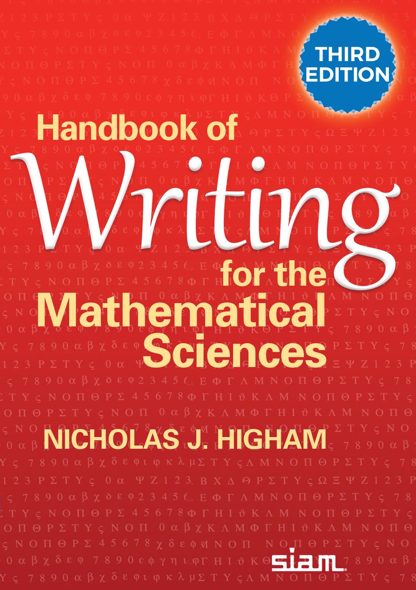 TheSIAMNews's tweet image. Check out SIAM’s new book, Handbook of Writing for the Mathematical Sciences, Third Edition, by @nhigham bookstore.siam.org/ot167  #SIAMBook #mathematicalsciences