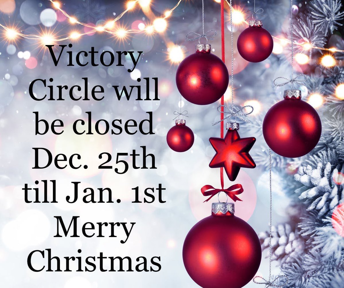 VictoryCirclee's tweet image. Victory Circle will be closing for the Christmas holiday. We will close at noon on December 24th and will reopen January 2nd. We wish you all a very Merry Christmas and a Happy New Year!!