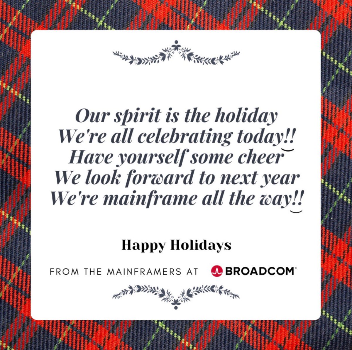 Happy Holidays from us all in the Mainframe Division at <a href="/Broadcom/">Broadcom</a>!