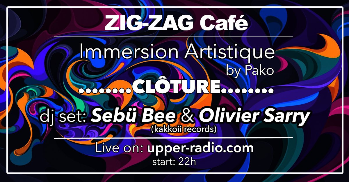 radio_upper's tweet photo. ZIG-ZAG Café - Bordeaux (France)
Dimanche 22 décembre 2019
22h/01h30 (France)
Clôture "Immersion Artistique by Pako"
dj set: Sebü Bee &amp; Olivier Sarry (kakkoii records)
Live on: https://t.co/Pqp3uJPLkN
#live #webradio #Bordeaux #bordeauxmaville #zigzagcafé #djset https://t.co/0kXEEu0eik