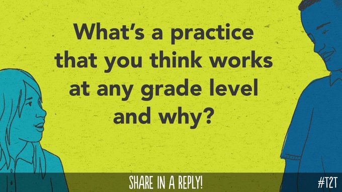 RT <a href="/teacher2teacher/">Teacher2Teacher</a> Come one, come all! What's a strategy or practice that could work across grade levels – kindergartners, high schoolers and everyone in between? #masterychat #edchat