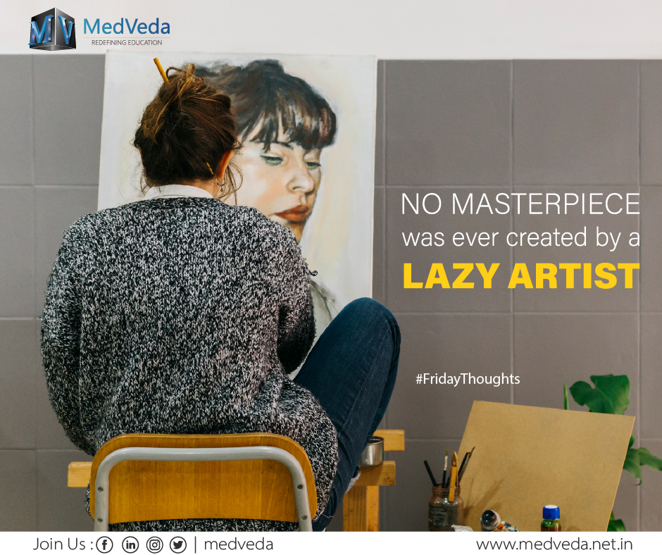 No masterpiece was ever created by a lazy artist.
#FridayThoughts #FridayMotivation #morningvibes  #motivation #education #students #3D #LMS #Animation #Medveda #medical3danimation #Medicaleducation
medveda.net.in