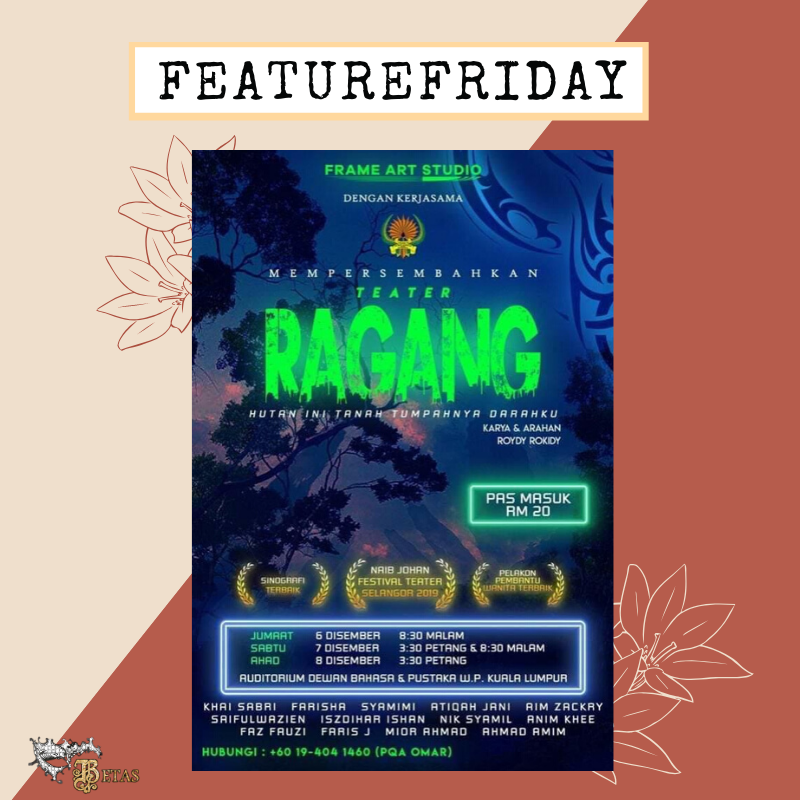 betasproject's tweet photo. [ FEATUREFRIDAY ] 

This week we are featuring RAGANG directed by @roydyrokidy. BETAS had the absolute honour of getting to know this teater and it’s about time to reviewed this masterpiece by @frameartstudio !

#BETAS2020
#budak4thlah
#UMisOne https://t.co/zzbk8ZaNNq