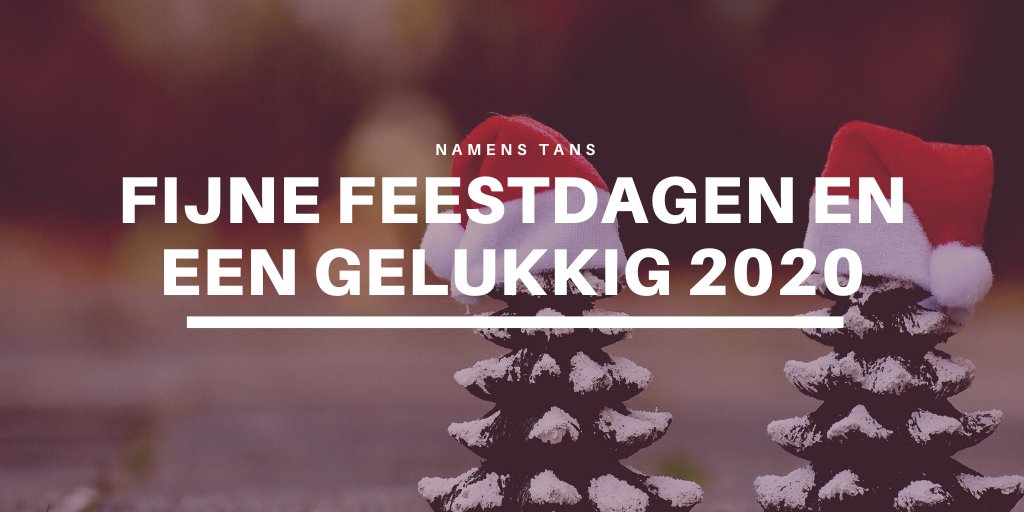 Namens TANS wensen wij iedereen fijne feestdagen en een gelukkig 2020!