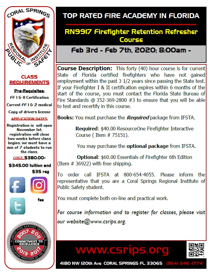 Firefighter Retention Refresher Course - February 3rd through February 7th, 2020; at 8:00AM!

Registration now open! Go to csrips.org more information and to register!