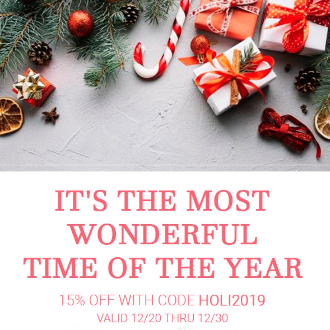 Happy Friday! We're feeling FESTIVE, and want to give you 15% off. Use code HOLI2019 now thru 12/30 and ENJOY!