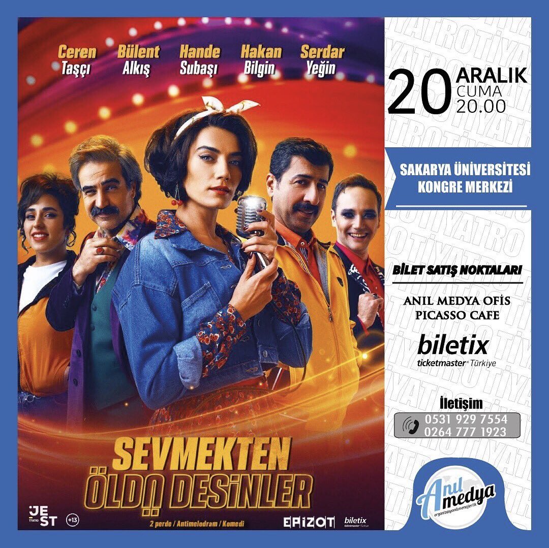 SEVMEKTEN ÖLDÜ DESİNLER Tiyatro Oyunu  Bu Akşam SAKARYA'da 🎭 
Tarih: 20 Aralık Cuma
Saat:20:00
Mekan: Sakarya Üniversitesi Kongre Merkezi

Bilet Satış Noktaları: 
Anıl Medya Ofis 
Pıcasso Cafe (Serdivan)
Biletix.com

Ayrıntılı Bilgi:
0(531) 929 7554
0(264) 777 1923