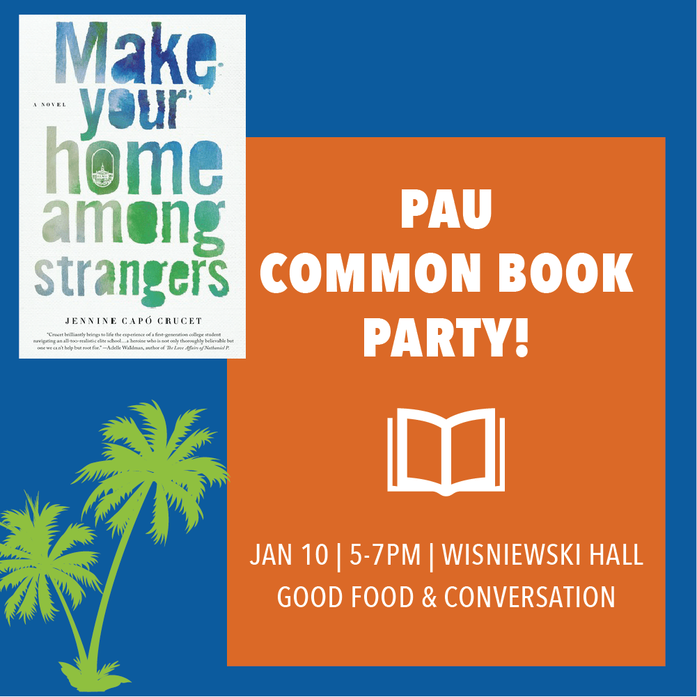 PrezOConnor's tweet photo. If you're looking for a #goodread over the holidays, pick up Jeanine Capo Crucet's "Make Your Home Among Strangers" and join @LifeatPAU in a #CommonBook experience! #PAUAlumni, students, faculty, and staff: join us in January: https://t.co/cWKDwW3MuG https://t.co/Yw8UGDpSee
