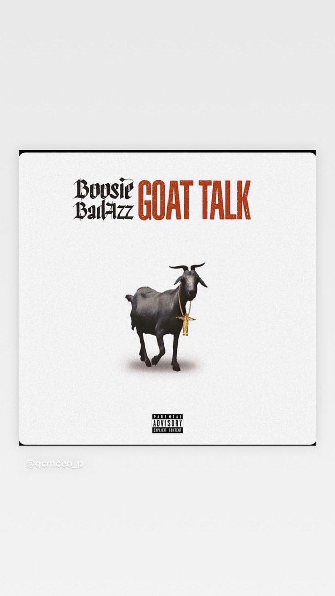 BOOSIEOFFICIAL's tweet photo. Goat Talk Out Now https://t.co/EqMeLCtF7L
