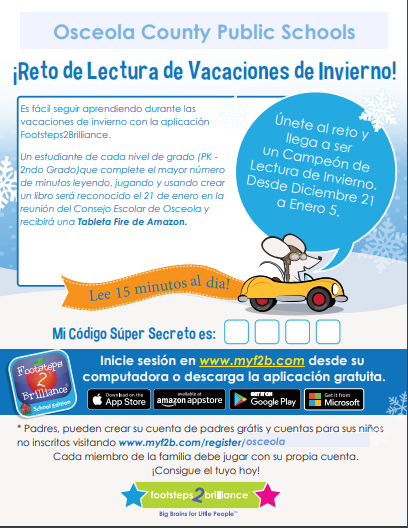 PK-2 grade Parents!  Please have your child compete in the Winter Break Reading Challenge sponsored by Osceola County Public Schools. See the flyers for more details.