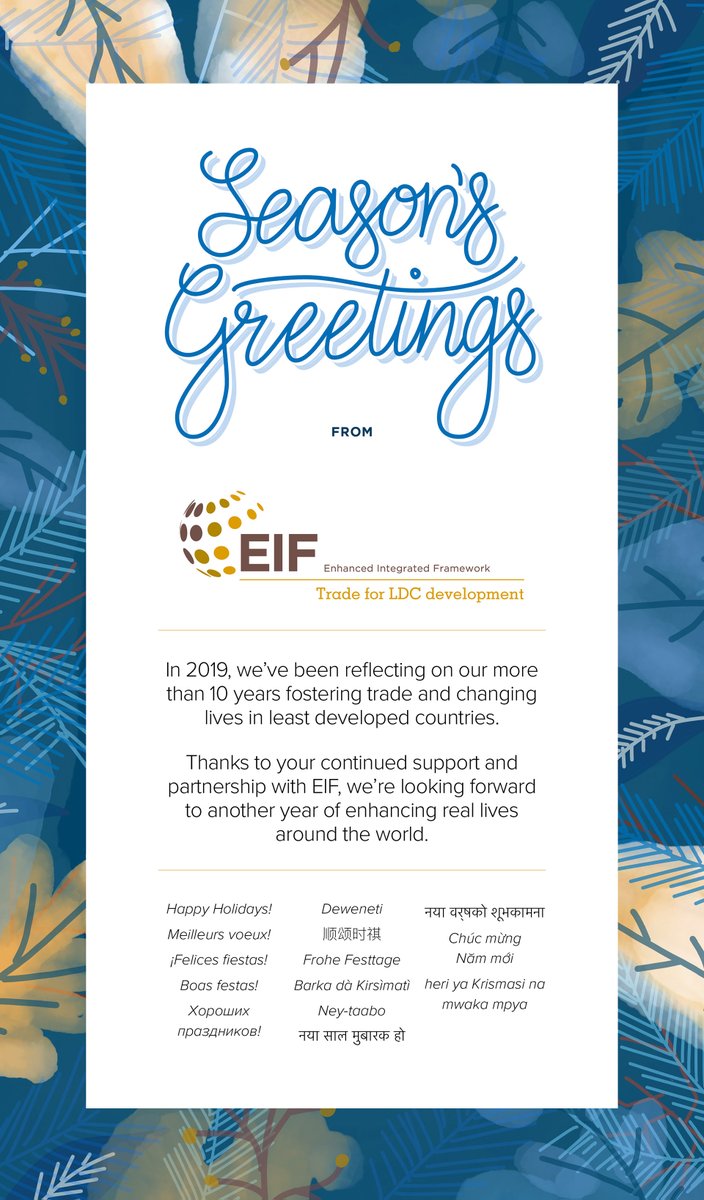 In 2019, we've been reflecting on our 10+ years fostering trade and changing lives in least developed countries #LDCs.

Thanks to your continued support &amp; partnership with EIF, we're looking forward to another year of enhancing real lives around the world.

Season's Greetings!