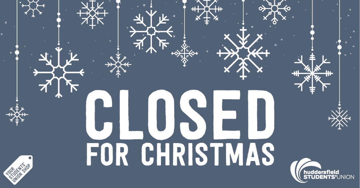 HuddersfieldSU's tweet image. The SU Shop and office will be closing today for the festive period. The SU Shop will be open 2-3 Jan 8am - 5pm and on reduced hours until the start of term. The office will be open as normal from 2 Jan. 

@HudStudents #MakingStudentLifeBetter #Christmas