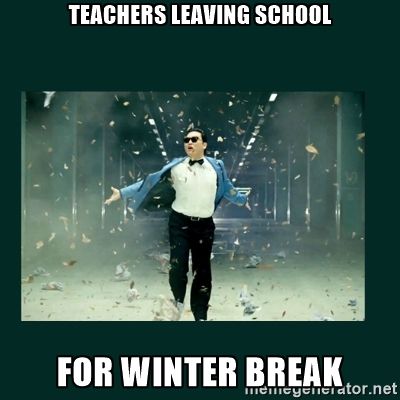 fivepointslearn's tweet photo. Teachers need a break too! #happyholidays2019 #FridayMotivation #memes #funny #teachers #school #psy https://t.co/Hl1uHA5LNk