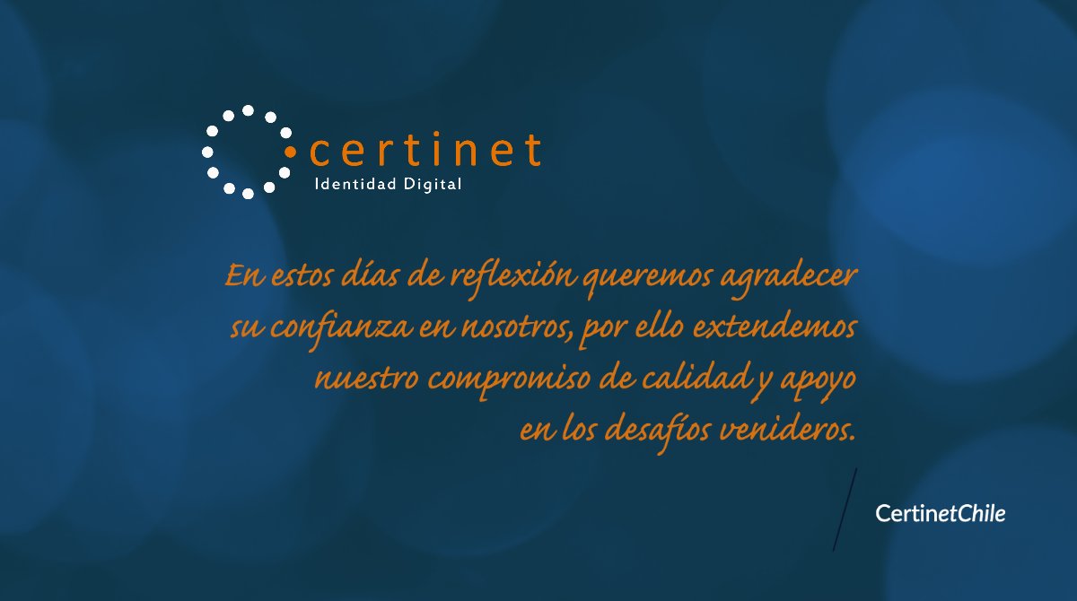 CertinetChile's tweet image. En estos días de reflexión queremos agradecer 
su confianza en nosotros, por ello extendemos nuestro compromiso de calidad y apoyo 
en los desafíos venideros. #certinet #DigitalTransformation
