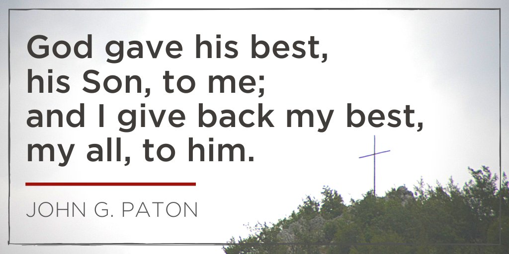 "God gave his best, his Son, to me; and I give back my best, my all, to him." #JohnGPaton
#gospel #Christmas