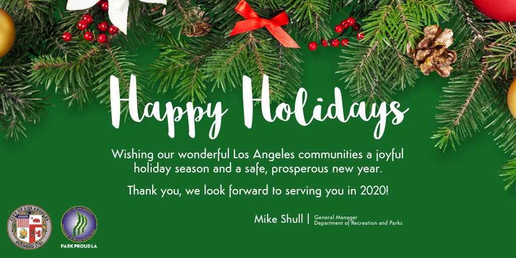 Wishing you a very happy holiday season and a wonderful new year. #LACityParks #ParkProudLA