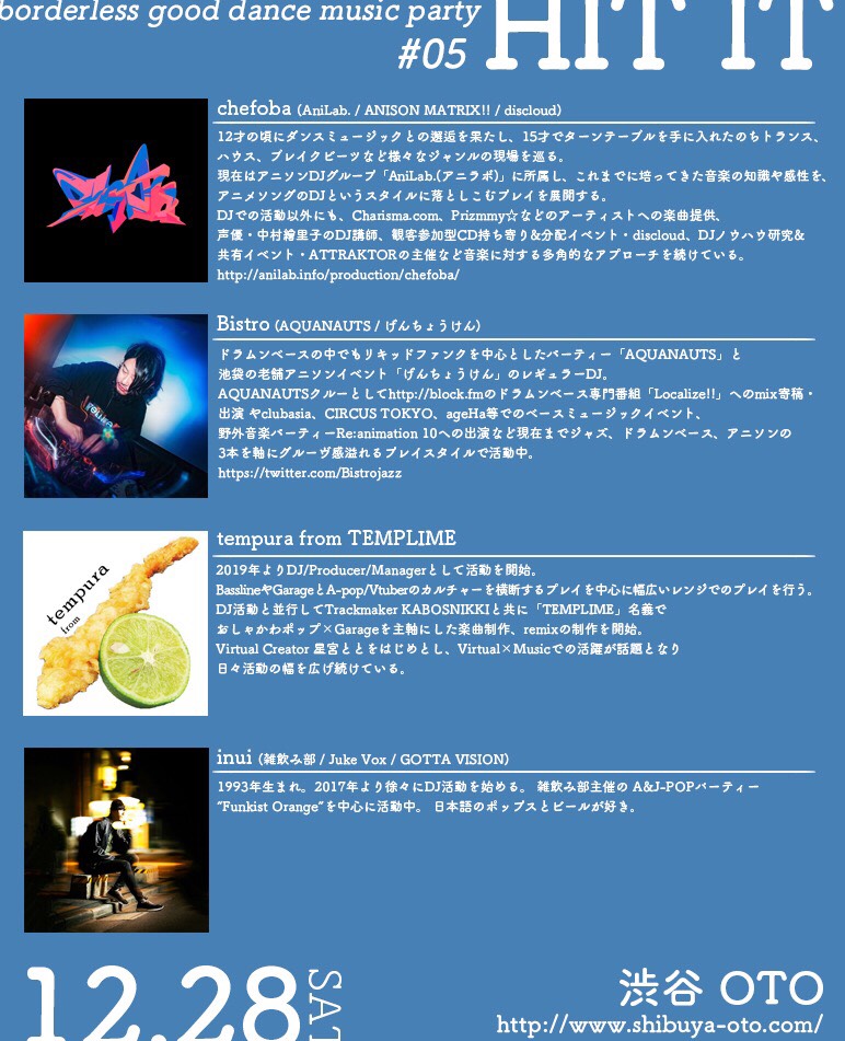 AniLab_info's tweet photo. 12/28 18:00~
HIT IT vol.05

渋谷OTOにて開催される「HIT IT vol.05」に、アニラボ.からchefobaが出演します。
何卒よろしくお願い致します。 https://t.co/zagkODHoMX