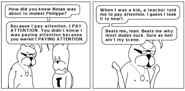 Screenshot from Achewood in which Ray explains that he pays attention and has no idea why most people don't pay attention