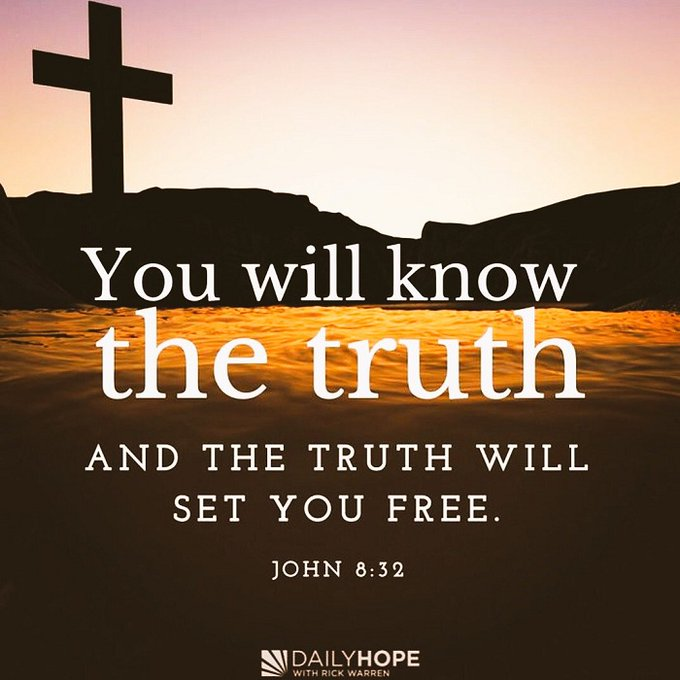 And You Will Know The Truth And The Truth Will Set You Free