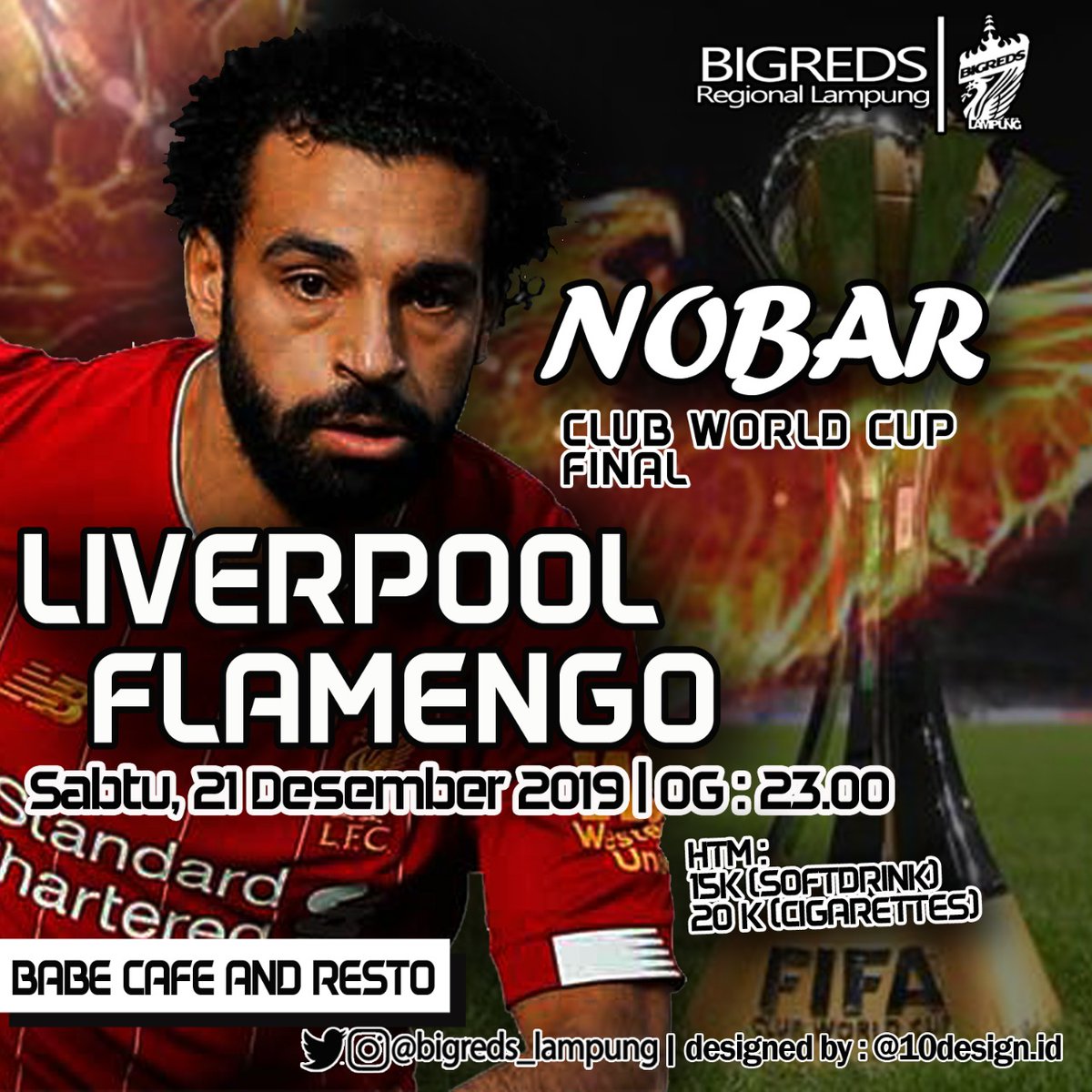 BIGREDS_Lampung's tweet photo. NONTON BARENG
CLUB WORLD CUP 2019
FINAL
@LFC vs @Flamengo
Sabtu, 21 DESEMBER 2019
Venue : BABE CAFE
Open Gate : 23.00 WIB
Kick Off : 00.30 WIB
Dress Code : All about LFC
HTM!!!
OGOT!!!
MERAHKAN YUK!!!
#NikuMakLapahNenggalan #BIGREDSLAMPUNG
#Fan7astic
#YNWA https://t.co/ybhsnJ1A0Q