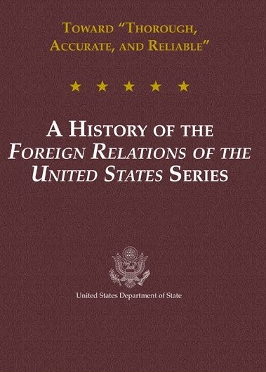 Maroon cover of a book with gold writing at the top reading: "Toward 'Thorough, Accurate, and Reliable'"with gold stars separating those words from the title in white: "A History of the Foreign Relations of the United States Series"