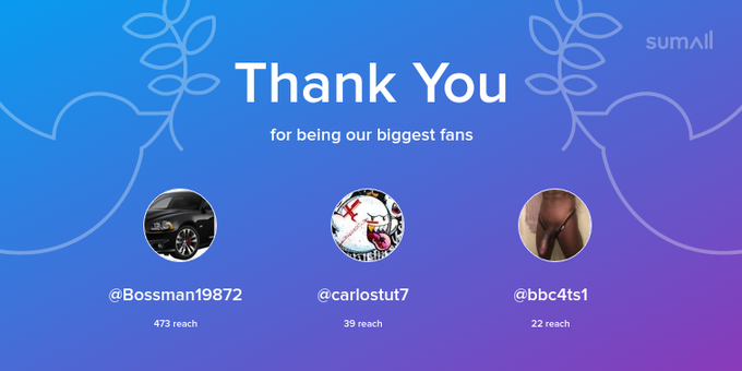 Our biggest fans this week: Bossman19872, carlostut7, bbc4ts1. Thank you! via https://t.co/MQbZ2Va1B6