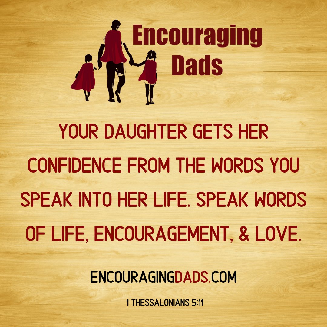 EncouragingDads's tweet photo. Your daughter gets her confidence from the words you speak into her life.
Speak words of life, encouragement, & love.
@johnpfinch
#encouragingdads #dad #father #parent #activeparent #dadquotes https://t.co/lvDNFygkaX