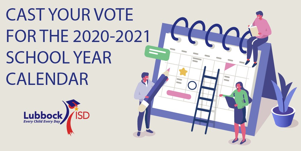 lubbock isd calendar 2021 2022 Lubbock Isd On Twitter Lubbock Isd Requests Your Input On Our 2020 2021 Academic School Calendar Click On This Link To Our Website Https T Co Omewptz1dn Review The Two Calendar lubbock isd calendar 2021 2022