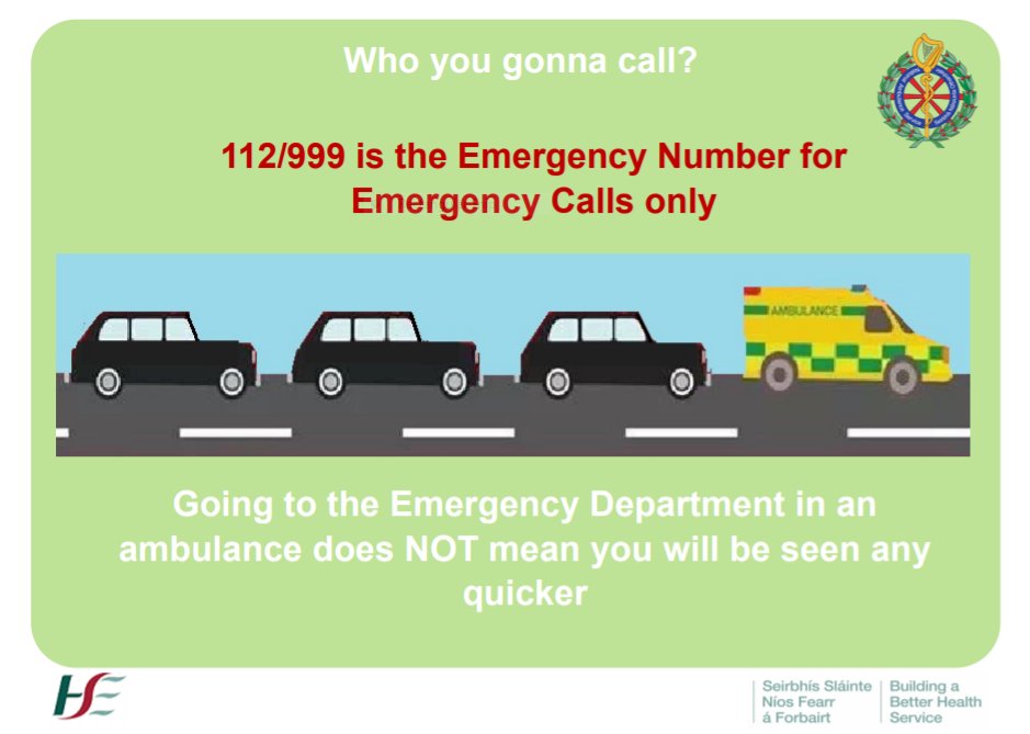 Remember, going to the Emergency Department by Ambulance does NOT mean you will be seen quicker. In an emergency, dial 112 / 999. @NasDirector <a href="/HSELive/">HSE Ireland</a> <a href="/RQuinlan999/">Richard Quinlan</a>