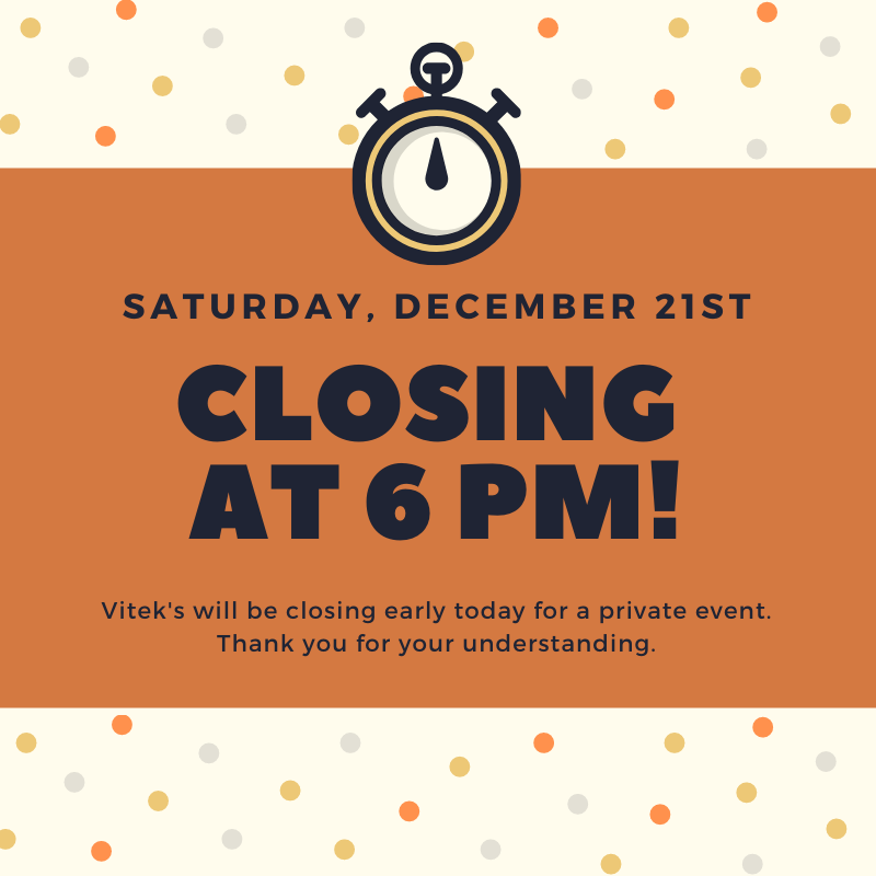 GutPak's tweet photo. Vitek's will be closing early today, Saturday 21st, for a private event. https://t.co/fffyVML8tJ