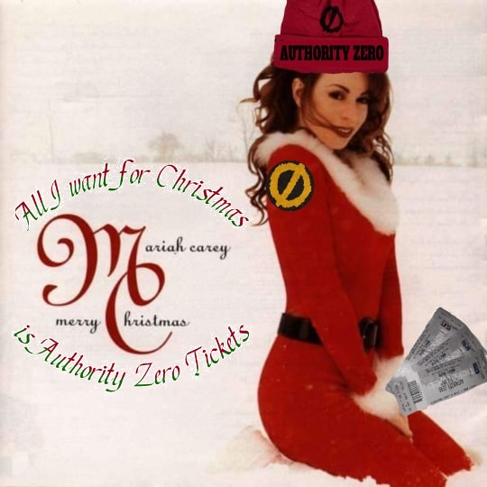 BlkMtnMoonshine's tweet image. "All I want for Christmas is Authority Zero tickets" - Mariah Carey