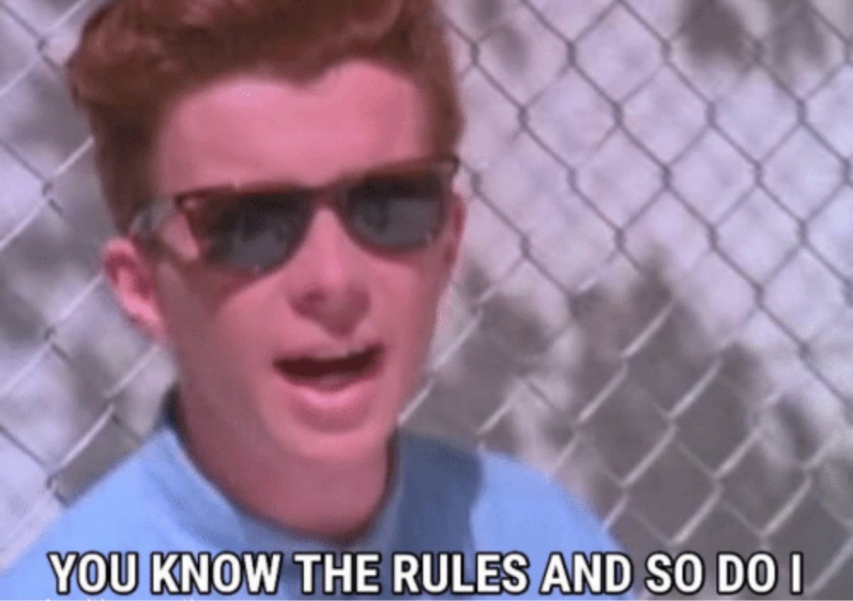 You know the rules and do so I.