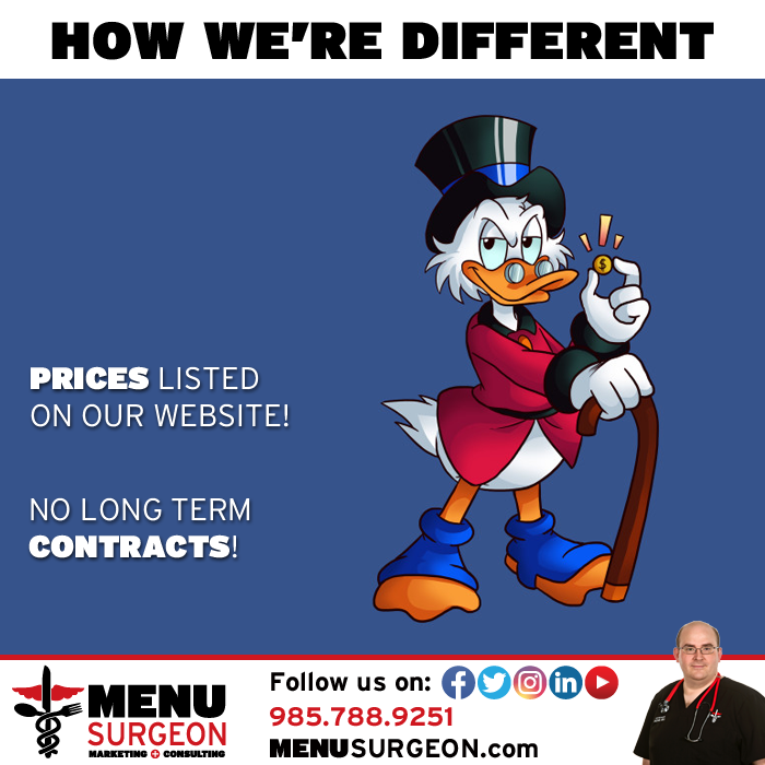 MenuSurgeon's tweet photo. We're transparent about our prices, so it doesn't matter if you're Scrooge McDuck or someone with a more "sensible" bank account. You'll get our best work for the prices listed! Learn more at (https://t.co/3FThDn20hx). #MenuSurgeon #SocialMedia #FoodPics #TheDoctorIsIn https://t.co/o4ocrn74As