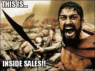 #SundayMusings

Sun'Fun'Day Memes share.

This is Sparta.. oops no... during the quarter end .. This certainly is Inside Sales!

#TheInsideSalesConsulting #LeadMarked #InsideSales #LeadGeneration