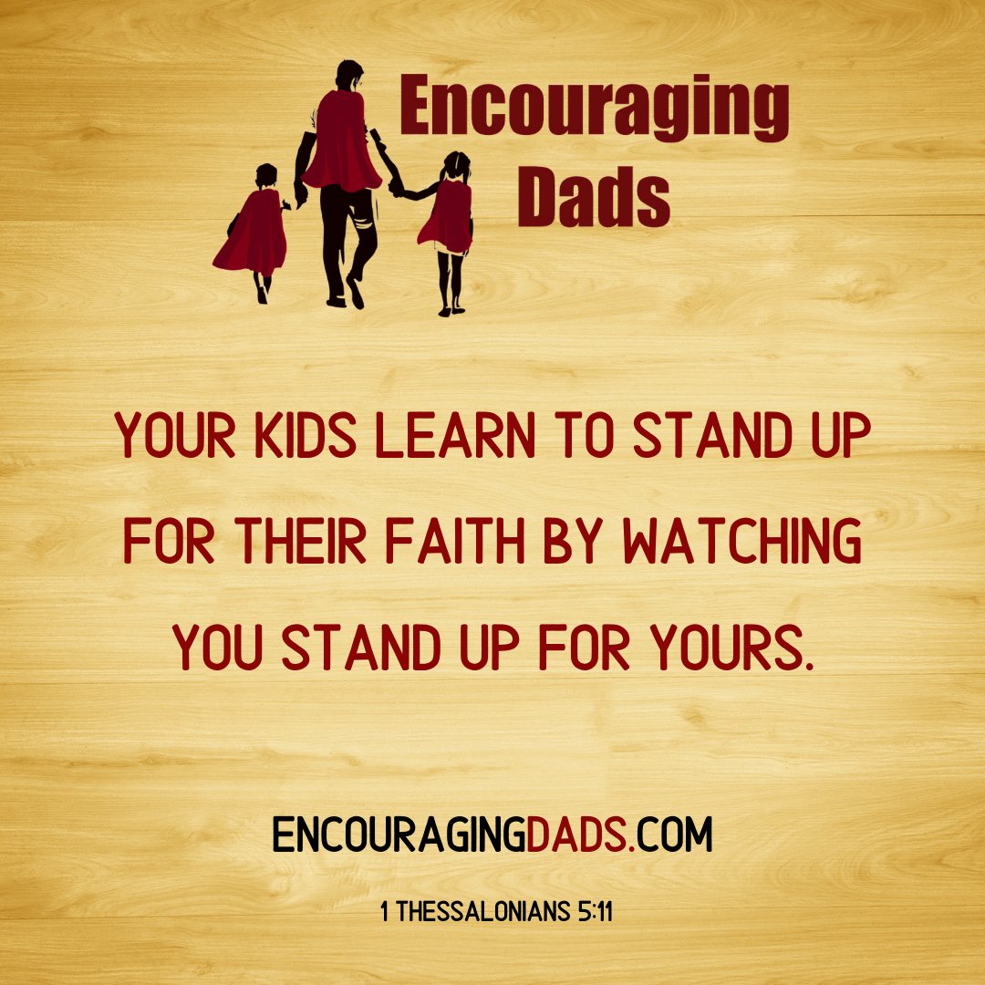 EncouragingDads's tweet photo. Your kids learn to stand up for their faith by watching you stand up for yours. @johnpfinch
#encouragingdads #dad #father #parent #activeparent #dadquotes https://t.co/hEE66ovgTv