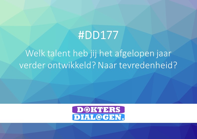 Welk talent heb jij het afgelopen jaar verder ontwikkeld? Naar tevredenheid? Deel je antwoord met #DD177 en ook via doktersdialogen.nl/2019/12/30/dd1…