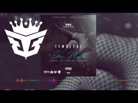 Tembleke - Eres Mala dlvr.it/RM6yN5