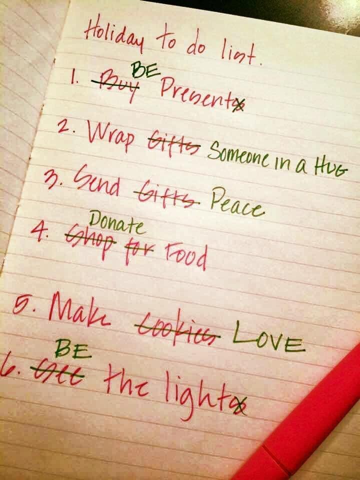 Let's edit our to do lists and focus on true holiday spirit.